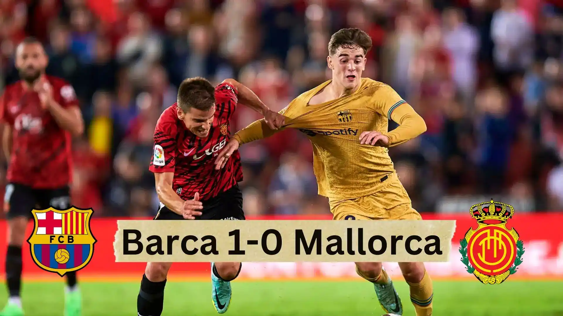 Barca 1-0 Mallorca: Match Review