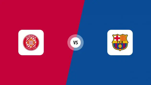 Girona vs FC Barcelona: Match preview | La Liga
